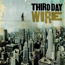 Third Day : Wire